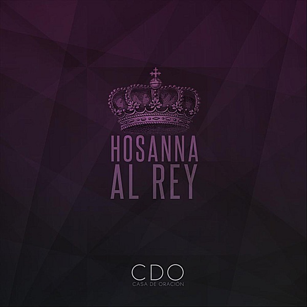 Hosanna Al Rey