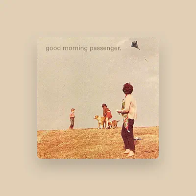 Listen to Good Morning Passenger, watch music videos, read bio, see tour dates & more!