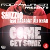Come Get Some (feat. Rafaqat Ali Khan) - Single