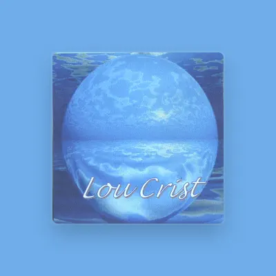 Listen to Lou Crist, watch music videos, read bio, see tour dates & more!