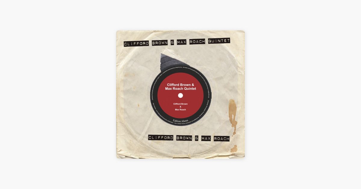 Clifford Brown - Max Roach Quintet - Clifford Brownのアルバム