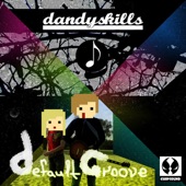 Dandy Skills - Default Groove