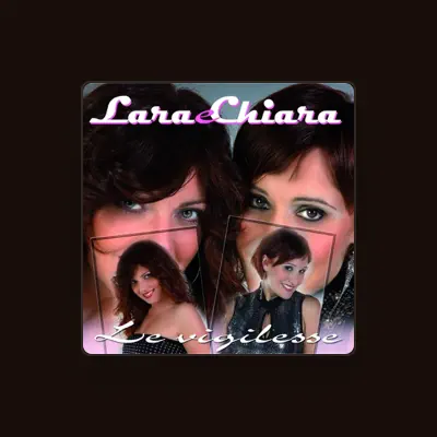 Listen to Lara e Chiara, watch music videos, read bio, see tour dates & more!