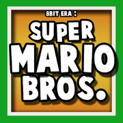 Super Mario - 8 Bit Era
