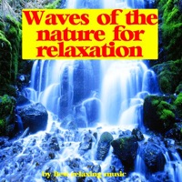 Waves of the Nature for Relaxation - Best Relaxing Music