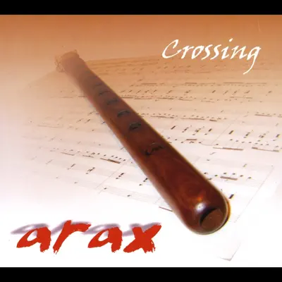 Ascolta 'Crossing' di Arax