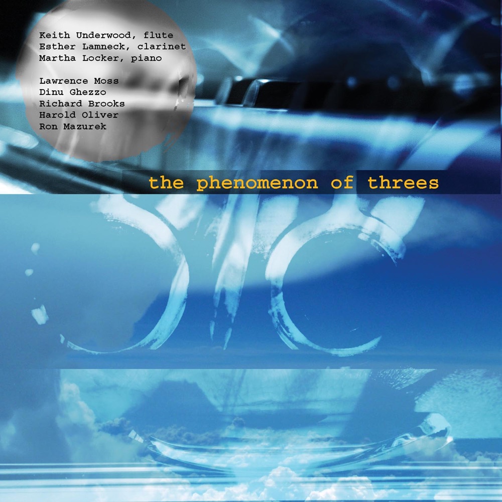 Обложка альбома «The Phenomenon of Threes: Chamber Trios for Flute, Clarinet and Piano» — Esther Lamneck, Keith Underwood & Martha Locker