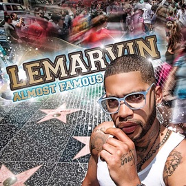 Almost Famous (Radio Edit) LeMarvin