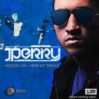 Holdin On - Single - J Perry