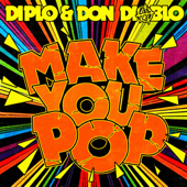 Cover art for Make You Pop (Remixes) - EP by Diplo & Don Diablo
