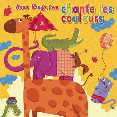 Anne Vanderlove chante les couleurs - Anne Vanderlove