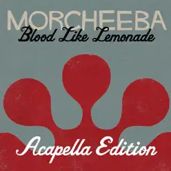 Blood Like Lemonade (Acapella Version) - Morcheeba