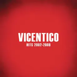 Vicentico: Hits 2002 - 2008 - Vicentico