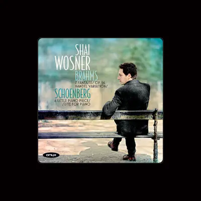 Listen to Shai Wosner, watch music videos, read bio, see tour dates & more!