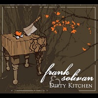 Frank Solivan and Dirty Kitchen - Hello Friend
