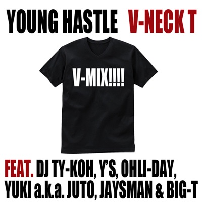 V-Neck T (V-Mix) feat. DJ TY-Koh, Y's, Ohli-Day, Yuki a.k.a. Juto, Jaysman & Big-T - EP