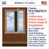 Wuorinen: Ashberyana, Fenton Songs I and II, Josquiniana