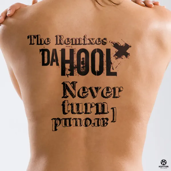 Never Turn Around (Club Mix) — Da Hool