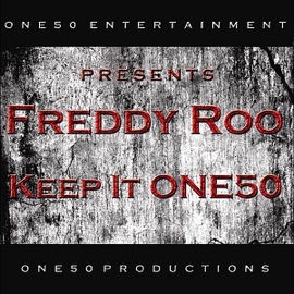 Keep It One50 Freddy Roo