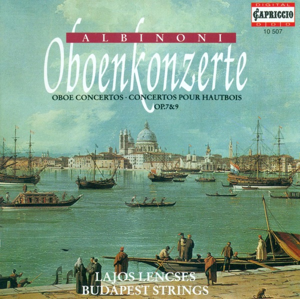Albinoni: Oboe Concertos, Opp. 7 & 9