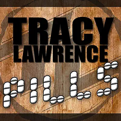 Pills (Radio Edit) - Single - Tracy Lawrence
