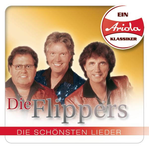 Ein Ariola Klassiker - Die schönsten Lieder: Die Flippers