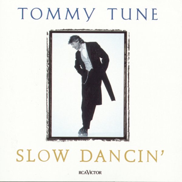 Обложка альбома «Slow Dancin'» — Tommy Tune