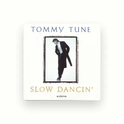 Listen to Tommy Tune, watch music videos, read bio, see tour dates & more!
