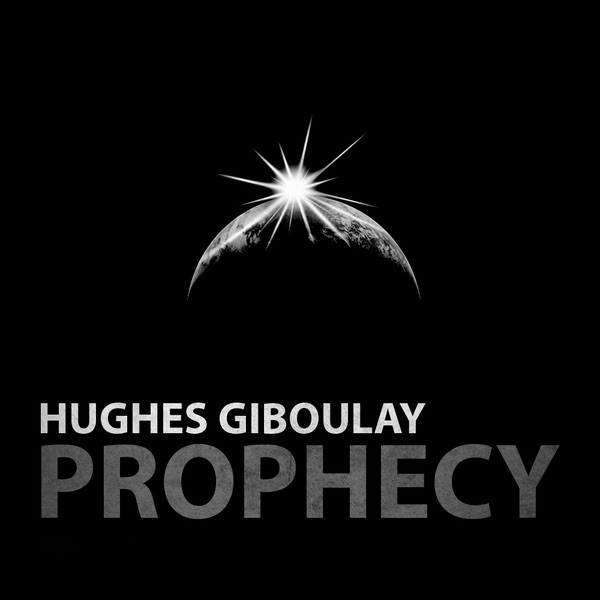 Обложка альбома «Prophecy - EP» — Hughes Giboulay