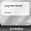 Long Train Runnin' (Fast Mix) - Single