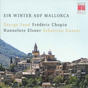 Winter in Majorca (Chopins' piano works with texts from George Sand)