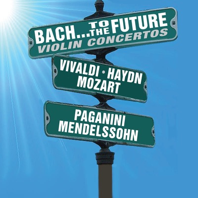 Bach… to the Future: Violin Concertos