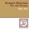 Miss You (feat. Akil Wingate) [Club Mix] - Gregori Klosman lyrics
