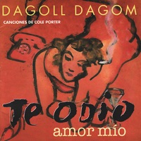 Te Odio, Amor Mío - Dagoll Dagom