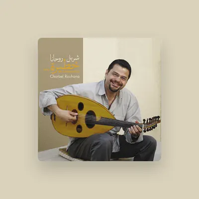 Listen to Charbel Rouhana, watch music videos, read bio, see tour dates & more!