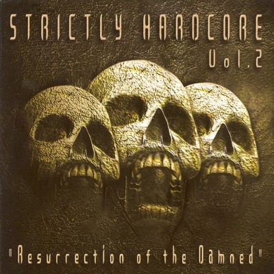 Strictly Hardcore, Vol. 2 (Resurrection of the Damned)
