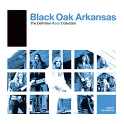 Definitive Rock: Black Oak Arkansas - Black Oak Arkansas