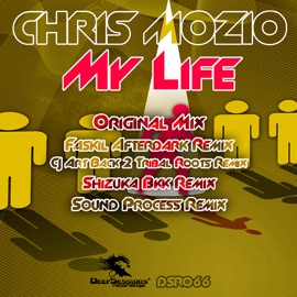 My Life (CJ Art Back 2 Tribal Roots Remix) Chris Mozio & CJ Art