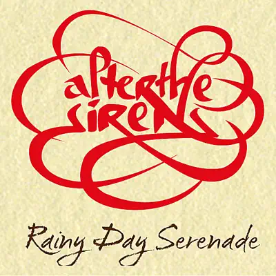 Rainy Day Serenade (Rare and Unreleased) - EP - After The Sirens