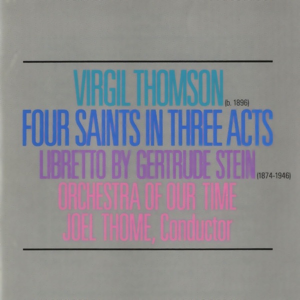 Virgil Thomson & Gertrude Stein: Four Saints In Three Acts