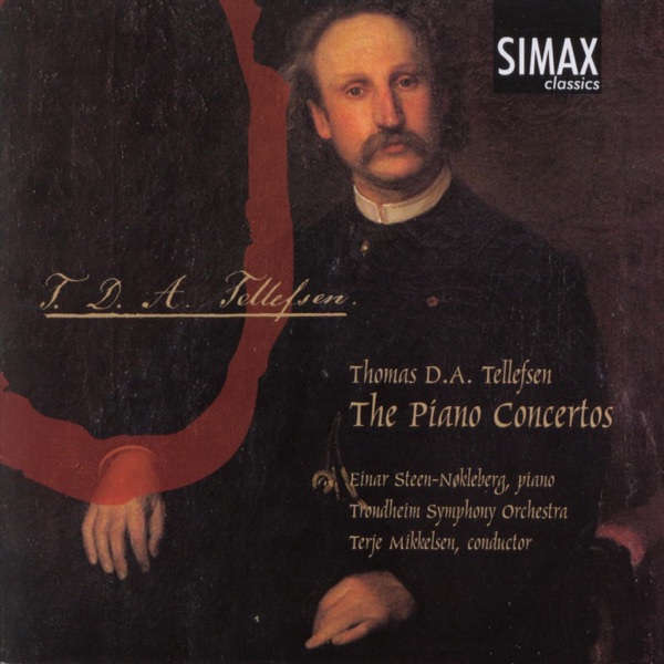 Thomas D.A. Tellefsen: The Piano Concertos