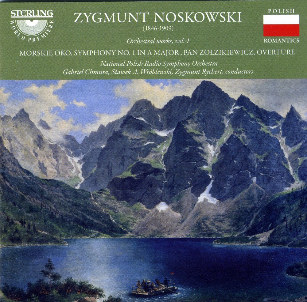 Обложка альбома «Zygmunt Noskowski: Orchestral Works I» — Polish National Radio Symphony Orchestra, Gabriel Chmura, Slawek A. Wróblewski & Zygmunt Rychert