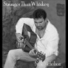 Stronger Than Whiskey