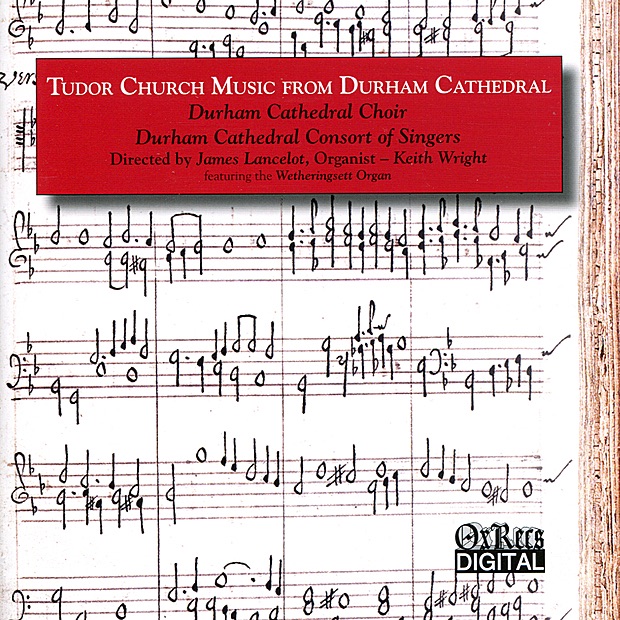 Обложка альбома «Tudor Church Music from Durham Cathedral» — Durham Cathedral Choir, James Lancelot, Durham Cathedral Consort of Singers & Keith Wright
