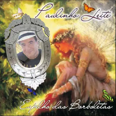 Espelho de Borboletas - Paulinho Leite