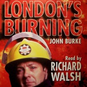 London's Burning - John Burke