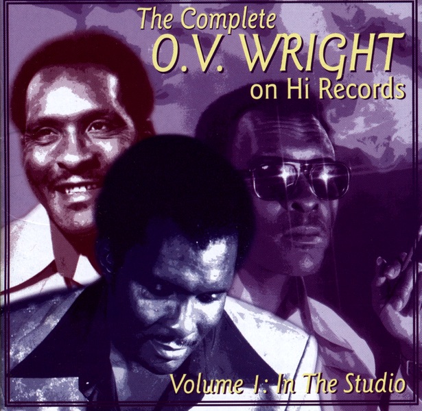 The Complete O.V. Wright On Hi Records, Vol. 1: In the Studio