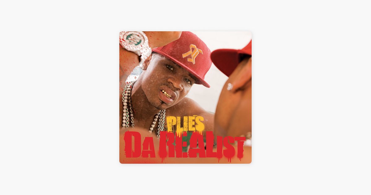 ‎Da REAList (Deluxe Version) - Album by Plies - Apple Music