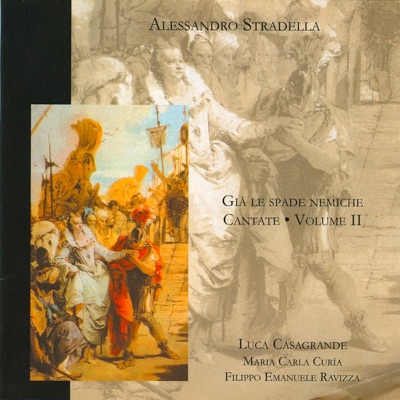 Alessandro Stradella: Già le spade nemiche – Cantate – Vol. II (Prima Registrazione Assoluta)