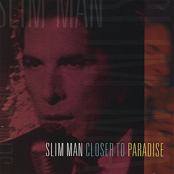 Обложка альбома «Closer to Paradise» — Slim Man